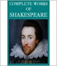 Complete Works of Shakespeare (40 works) - William Shakespeare