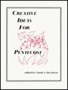 Creative Ideas for Pentecost - Linda S. Davidson