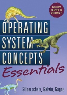 Operating System Concepts Essentials - Abraham Silberschatz, Peter Baer Galvin, Greg Gagne