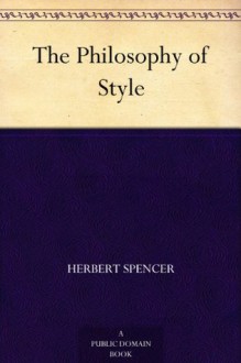 The Philosophy of Style - Herbert Spencer