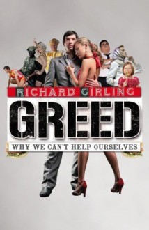 Greed - Richard Girling