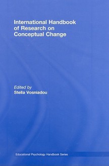 International Handbook of Research on Conceptual Change - S. Vosniadou