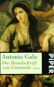 Die Handschrift Von Granada. Historischer Roman - Antonio Gala