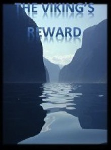 The Viking's Reward - Kadlin Anselment