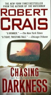 Chasing Darkness (Elvis Cole, #11) - Robert Crais