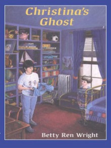 Christina's Ghost (Digital Audio) - Betty Ren Wright, Carol Jordan Stewart