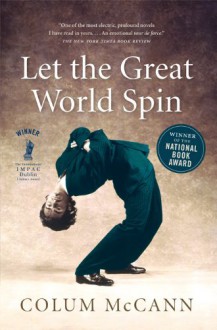 Let The Great World Spin - Colum McCann