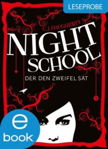 Night School. Der den Zweifel sät - Leseprobe - C.J. Daugherty, Carolin Liepins, Peter Klöss, Axel Henrici