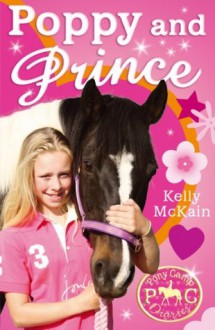 Poppy and Prince (Pony Camp Diaries) - Kelly McKain, Mandy Stanley