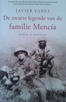 De zwarte legende van de familie Mencía - Javier Yanes, Imke Zuidema, Marjan Meijer