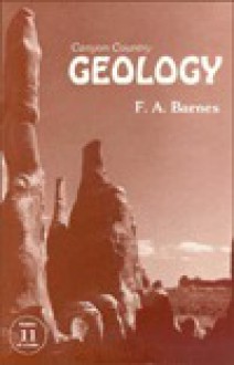 Canyon Country Geology for the Layman & the Rockhound - Treasure Chest Books