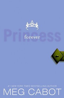 Forever Princess - Meg Cabot