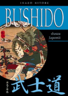 Bushido dusza Japonii - Inazo Nitobe