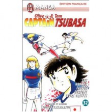 Olive et Tom, tome 32 : Captain Tsubasa, les grands fauves sortent leurs griffes - Yoichi Takahashi