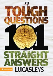 101 Tough Questions, 101 Straight Answers (Especialidades Juveniles) - Lucas Leys