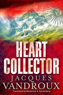 Heart Collector - Jacques Vandroux,Wendeline A. Hardenberg