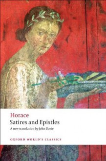 Satires and Epistles (Oxford World's Classics) - John Davie, Robert Cowan