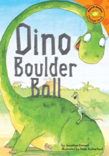 Dino Boulder Ball (Read-It! Readers) - Jonathan Emmett