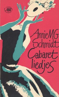 Cabaretliedjes - Annie M.G. Schmidt, Wim Bijmoer