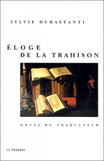 Eloge de la trahison : Note du traducteur - Sylvie Durastanti