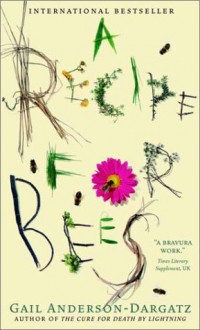 A Recipe For Bees - Gail Anderson-Dargatz