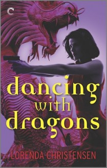 Dancing with Dragons - Lorenda Christensen