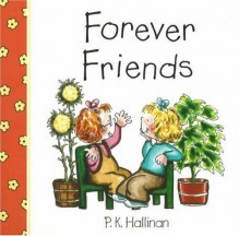 Forever Friends (P.K. Hallinan Board Books) - P.K. Hallinan