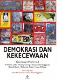 Demokrasi dan Kekecewaan - Goenawan Mohamad, Ihsan Ali-Fauzi, Samsu Rizal Panggabean