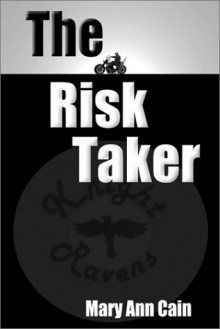 The Risk Taker - Mary Ann Cain