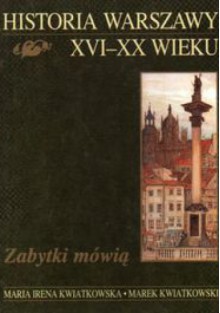 Historia Warszawy XVI - XX wieku - Marek Kwiatkowski