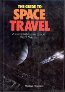 The Guide to Space Travel - Michael Freeman