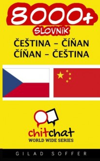 8000+ Czech - Chinese Chinese - Czech Vocabulary (Czech Edition) - Gilad Soffer