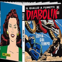 Diabolik R n. 605: Lotta col tempo - Giorgio Corbetta, Mario Cubbino, Alberto Fiocchi, Sergio Zaniboni