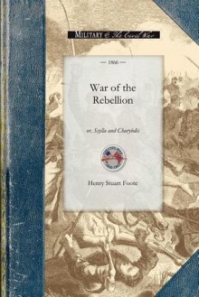 War of the Rebellion - Henry Foote