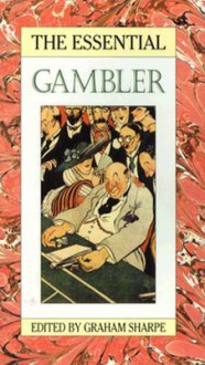 The Essential Gambler - Graham Sharpe