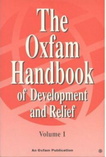 The Oxfam Handbook Of Development And Relief - Deborah Eade