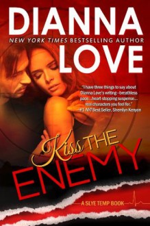 Kiss The Enemy (Slye Temp) - Dianna Love