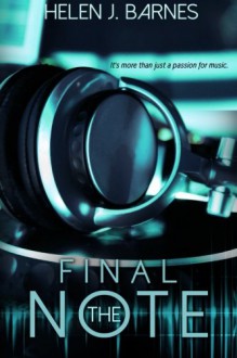 The Final Note (DJ Series) (Volume 1) - Helen J. Barnes, Eileen Proksch, Clarise Tan