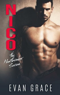 Nico (The Heartbreaker Series Book 2) - Evan Grace