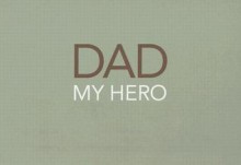 Dad: My Hero - Dan Zadra, Kobi Yamada