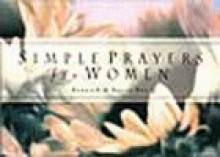 Simple Prayers for Women - Kenneth D. Boa, Karen Boa