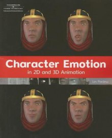 Character Emotion in 2D and 3D Animation [With CDROM] - Les Pardew