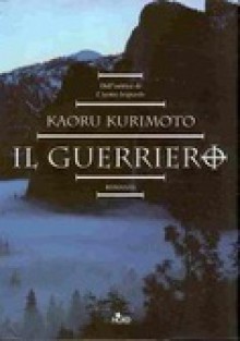 Il guerriero (Guin saga, #2) - Kaoru Kurimoto