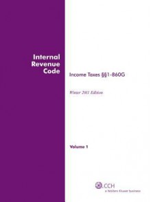 Internal Revenue Code- Winter 2011 Edition - CCH Tax Law