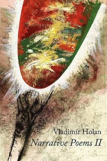 Narrative Poems II - Vladimír Holan