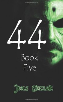 44 Book Five (Volume 5) - Jools Sinclair