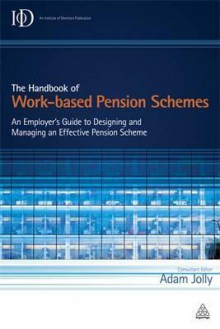 The Handbook of Work-Based Pension Schemes - Adam Jolly