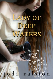 Lady of deep waters - Jodi Ralston