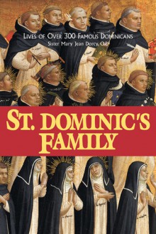 St. Dominic's Family: Over 300 Famous Dominicans - Mary Jean Dorcy