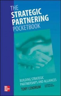 The Strategic Partnering Pocketbook - Tony Lendrum, Jock MacNeish